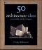 [50 Ideas You Really Need to Know 01] • 50 Architecture Ideas You Really Need to Know